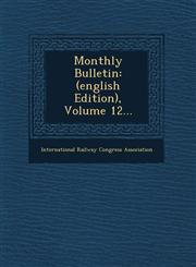 Monthly Bulletin (English Edition), Volume 12...,1249684129,9781249684121