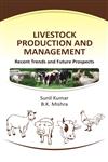 Livestock Production and Management Recent Trends and Future Prospects,9381450706,9789381450703