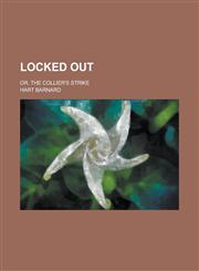 Locked out; or, The collier's strike,123696778X,9781236967787
