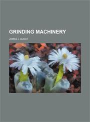 Grinding machinery,1152276905,9781152276901