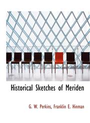 Historical Sketches of Meriden,1140324993,9781140324997