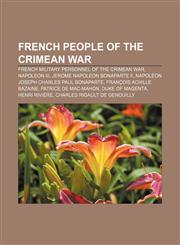 French people of the Crimean War French military personnel of the Crimean War, Napoleon III, Jerome Napoleon Bonaparte II,1157497268,9781157497264