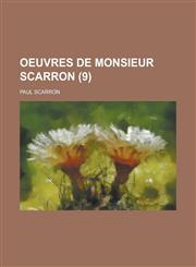 Oeuvres de Monsieur Scarron (9 ),1234875802,9781234875800