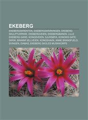Ekeberg Ekebergskrenten, Ekebergskråningen, Ekeberg skulpturpark, Ekebergveien, Ekebergbanen, Lille Ekeberg gård, Kongsveien, Sjursøya,1232777498,9781232777496