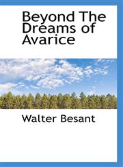 Beyond The Dreams of Avarice,1117516679,9781117516677
