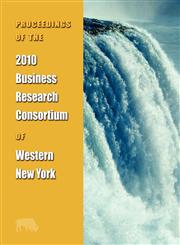 Proceedings of the 2010 Business Research Consortium of Western New York,1604978090,9781604978094