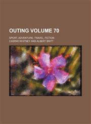 Outing Volume 70; sport, adventure, travel, fiction,1130669599,9781130669596