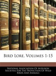Bird Lore, Volumes 1-15,1144388228,9781144388223