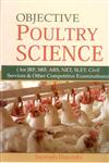 Objective Poultry Science For Jrf, Srf, Ars, Net, Slet, Civil Servies & Other Competitive Examinations,8170357144,9788170357148