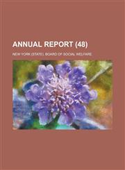Annual Report (48 ),1235122484,9781235122484