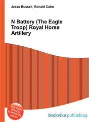 N Battery (the Eagle Troop) Royal Horse Artillery,5511940097,9785511940090