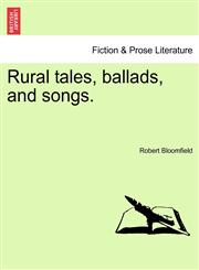 Rural tales, ballads, and songs.,124153585X,9781241535858