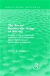 The Social Democratic Image of Society A Study of the Achievements and Origins of Scandinavian Social Democracy in Comparative Perspective,0415561159,9780415561150