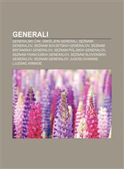 Generali Generalski čini, Izmišljeni generali, Seznami generalov, Seznam sovjetskih generalov, Seznam britanskih generalov,1233009184,9781233009183