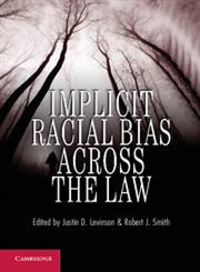 Implicit Racial Bias Across the Law,1107010950,9781107010956