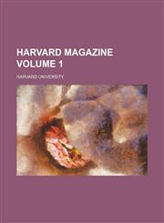 Harvard magazine Volume 1,1150773391,9781150773396