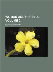 Woman and her era Volume 2,1150323825,9781150323829