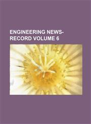 Engineering News-Record Volume 6,1236644085,9781236644084