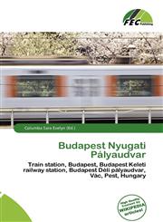 Budapest Nyugati Pályaudvar,6135706187,9786135706185