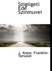 Szigligeti Ede Szinmuvei,1140353195,9781140353195