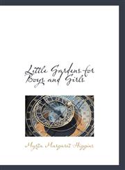 Little Gardens for Boys and Girls,1103018108,9781103018109
