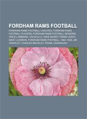 Fordham Rams football Fordham Rams football coaches, Fordham Rams football players, Fordham Rams football seasons, Vince Lombardi, Vin Scully,1156995817,9781156995815