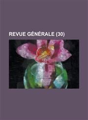 Revue Generale (30),1231209283,9781231209288