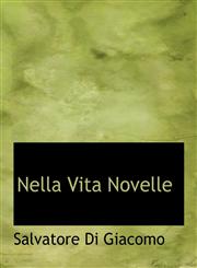 Nella Vita  Novelle,1115071998,9781115071994
