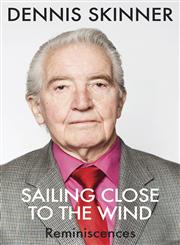 Sailing Close to the Wind Reminiscences,1782061584,9781782061588