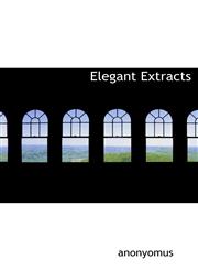 Elegant Extracts,114021943X,9781140219439