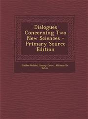 Dialogues Concerning Two New Sciences - Primary Source Edition,1294807633,9781294807636