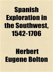 Spanish Exploration in the Southwest, 1542-1706,1154360350,9781154360356