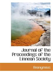 Journal of the Proceedings of the Linnean Society,1115865617,9781115865616