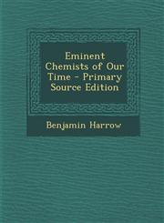 Eminent Chemists of Our Time - Primary Source Edition,1294897187,9781294897187