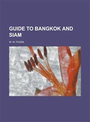 Guide to Bangkok and Siam,1130683079,9781130683073