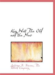 Key West The Old and the New,1140432419,9781140432418