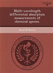 Multi-wavelength differential absorption measurements of chemical species.,1243564792,9781243564795