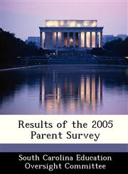 Results of the 2005 Parent Survey,1249410991,9781249410997