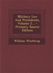 Military Law and Precedents, Volume 2... - Primary Source Edition,1294367080,9781294367086