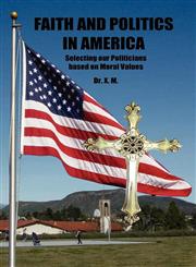 Faith and Politics in America,1589397363,9781589397361