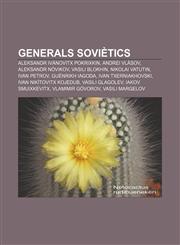 Generals soviètics Aleksandr Ivànovitx Pokrixkin, Andrei Vlàsov, Aleksandr Nóvikov, Vasili Blokhin, Nikolai Vatutin, Ivan Petrov,1232766224,9781232766223