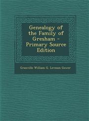 Genealogy of the Family of Gresham - Primary Source Edition,1295684268,9781295684267