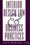 Interior Design Law and Business Practices 1st Edition,0471583421,9780471583424