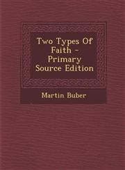 Two Types of Faith - Primary Source Edition,1293846767,9781293846766