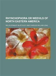 Rhynchophora or Weevils of North Eastern America,1458966070,9781458966070
