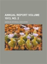 Annual Report Volume 1913, No. 2,1154017052,9781154017052