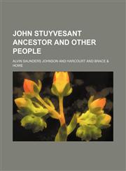 John Stuyvesant Ancestor and Other People,1150265892,9781150265891