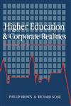 Higher Education And Corporate Realities Class, Culture and the Decline Of Graduate Careers 1st Edition,1857281047,9781857281040