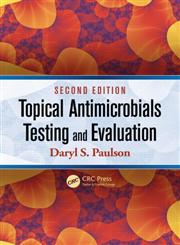 Topical Antimicrobials Testing and Evaluation 2nd Edition,1439813221,9781439813225