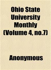 Ohio State University Monthly (Volume 4, no.7),1152560670,9781152560673